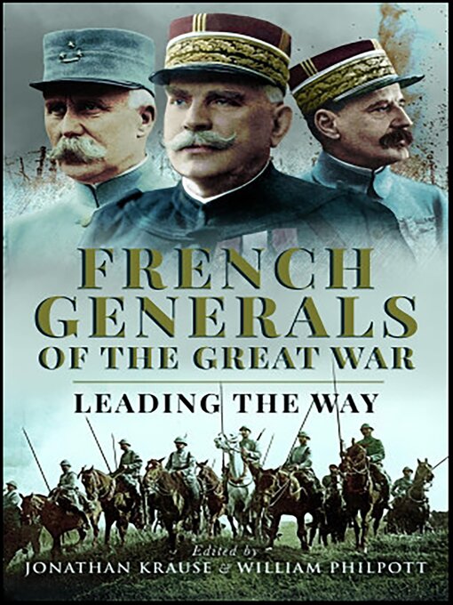 Title details for French Generals of the Great War by Jonathan Krause - Available